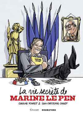 La Vie secrète de Marine Le Pen (Fourest, Chauzy) – Drugstore – 15,50€