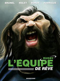 L’Equipe de rêve : Rugby (Brunel, Rodrigue, Melvin) – Drugstore – 12,50€