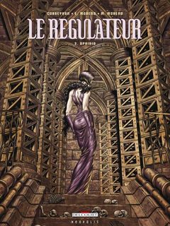 Le Régulateur T3 (Corbeyran, E. & M. Moreno) – Delcourt – 12,90€