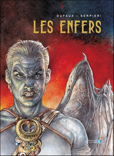 Les Enfers T1 (Dufaux, Serpieri) – Robert Laffont – 14,95€