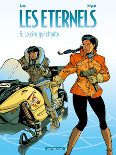 Les Eternels T5 (Yann, F.Meynet, D.Meynet) – Dargaud – 13,50€