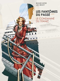 Les Fantômes du Passé T1 (Seiter, Brahy, Tumelaire) – Emmanuel Proust – 15€