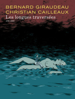 Les Longues Traversées (Giraudeau, Cailleaux) – Dupuis – 15,95€