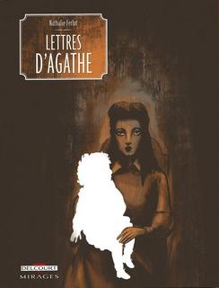 Lettres d’Agathe (Ferlut) – Delcourt – 14,95€