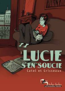 Lucie s’en soucie (Grisseaux, Catel) – Les Humanoïdes Associés – 13,90€
