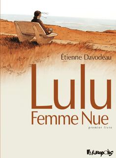 Lulu femme nue T1 (Davodeau) – Futuropolis – 16€