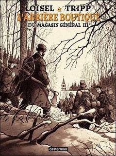 L’Arrière-boutique du Magasin Général T3 (Loisel & Tripp) – Casterman – 22,95€