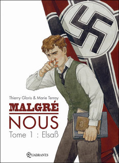 Malgré nous T1 (Gloris, Terray) – Quadrants – 10,50€