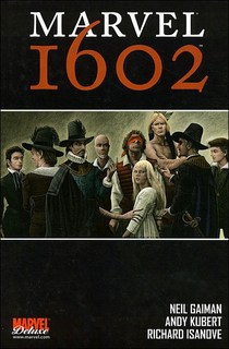 Marvel 1602 (Gaiman, Kubert, Isanove) – Panini Comics – 25€