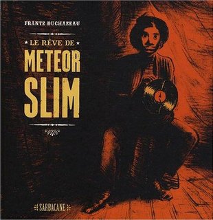 Le Rêve de Meteor Slim (Duchazeau) – Sarbacane – 23€