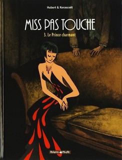 Miss Pas Touche T3 (Hubert, Kerascoët) – Dargaud – 10,40€