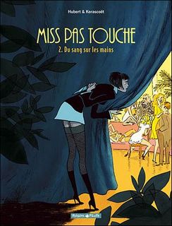 Miss Pas Touche T2 (Hubert, Kerascoët) – Dargaud – 10,40€