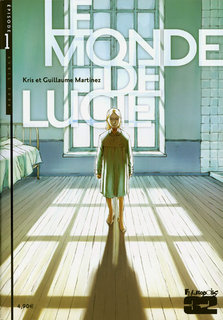 Le Monde de Lucie T1 (Kris, Martinez, Thomas) – Futuropolis – 4,90€