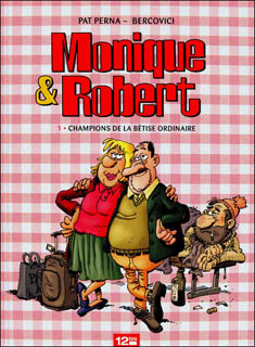 Monique & Robert T1 (Perna, Bercovici, Agnès) – 12bis – 10€