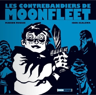 Les Contrebandiers de Moonfleet (Szalewa, Mousse) – Treize étrange – 20€