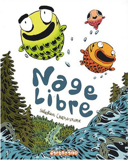 Nage Libre (Chrisostome) – Sarbacane – 14,90€