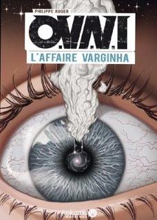 O.V.N.I. – L’Affaire Varginha (Auger) – Ankama – 12,90€