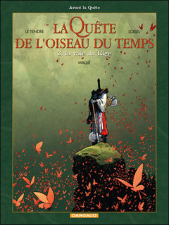 La Quête de l’Oiseau du Temps : Avant la Quête T3 (Le Tendre & Loisel, Mallié, Lapierre) – Dargaud – 13,50€
