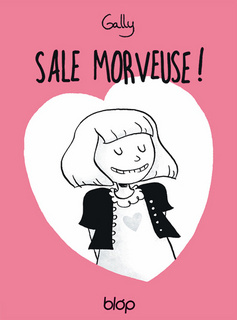 Sale morveuse ! T1 (Gally) – Diantre ! – 5€