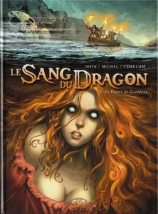 Le Sang du Dragon T2 (Istin, Michel, Cordurié) – Soleil – 12,90€