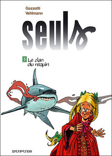 Seuls T3 (Vehlmann, Gazzotti, Caroline & Ralph) – Dupuis – 10,45€