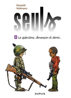 Seuls T6 (Vehlmann, Gazzotti, Usagi) – Dupuis – 10,45€