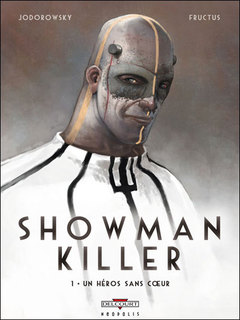Showman Killer T1 (Jodorowsky, Fructus) – Delcourt – 13,95€