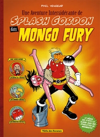 Une aventure intersidérante de Splash Gordon dans Mongo Fury (Pixel Vengeur) – Vent des savanes – 13,90€