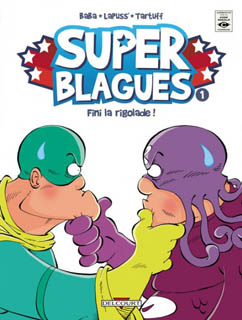 Super Blagues T1 (Lapuss’, Baba, Tartuff) – Delcourt – 9,95€