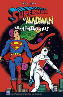 Superman & Madman : Hullabaloo (M.Allred, L.Allred) – Wetta – 13,90€