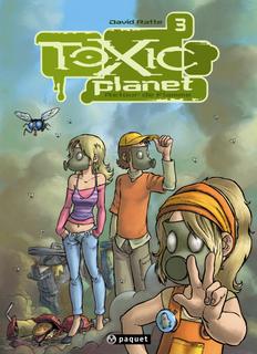 Toxic Planet T3 (Ratte, Sabater) – Paquet – 10€