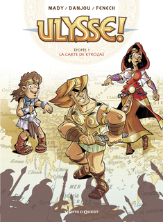 Ulysse ! T1 (Mady & Danjou, Fenech, Odone) – Vents d’Ouest – 10,45€