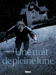 Une nuit de pleine Lune (Yves H., Hermann, Gérard) – Glénat – 13,50€