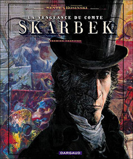 La Vengeance du Comte Skarbek T1 (Sente, Rosinski) – Dargaud – 13€