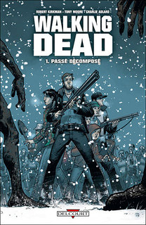 Walking Dead T1 (Kirkman, Moore, Rathburn) – Delcourt – 12,90€