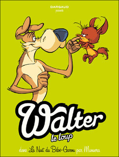 Walter le loup T1 (Munuera, Lerolle) – Dargaud – 9,95€