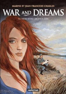 War and Dreams T1 (M.Charles, J.F.Charles) – Casterman – 11,95€