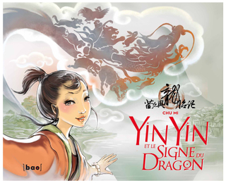 Yin Yin et le Signe du Dragon (Chu Mi) – Bao – 17€