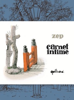 Carnet intime (Zep) – Gallimard – 25€