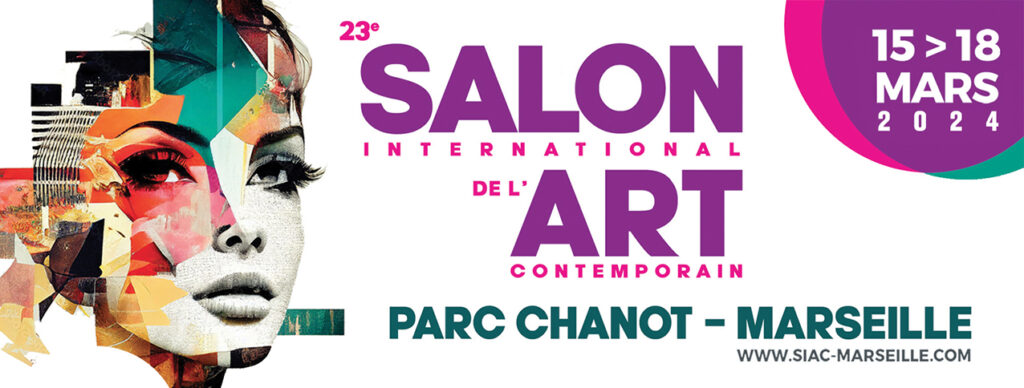 Salon International l’Art Contemporain mars 2024 Parc Chanot Marseille.