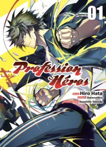 Profession Héros (Hâta, Kyūgū, Yasuda) Komikku Editions 7,99€